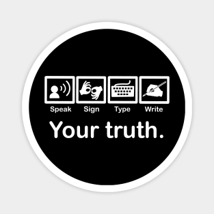 Your Truth (White Text) Magnet